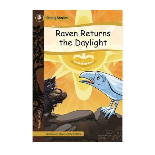 Strong Stories Tlingit: Raven Returns the Daylight